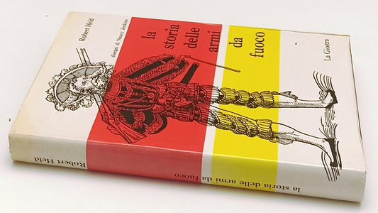 LZ- LA STORIA DELLE ARMI DA FUOCO - ROBERT HELD - LA GIOSTRA --- 1960 - CS- ZFS7