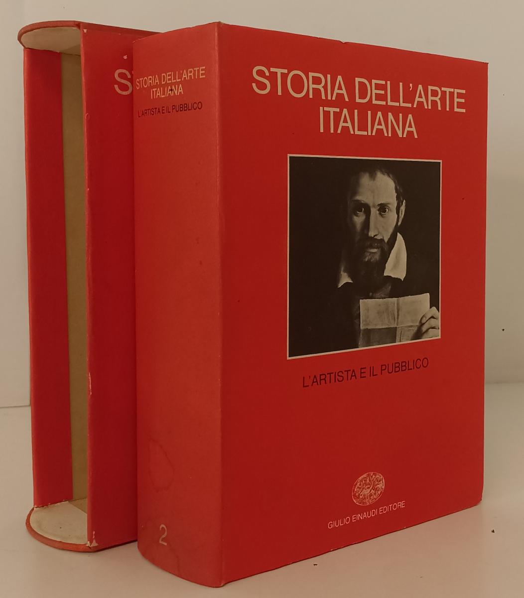 LT- STORIA DELL'ARTE ITALIANA 2 L'ARTISTA IL PUBBLICO-- EINAUDI--- 1979- CS- XFS