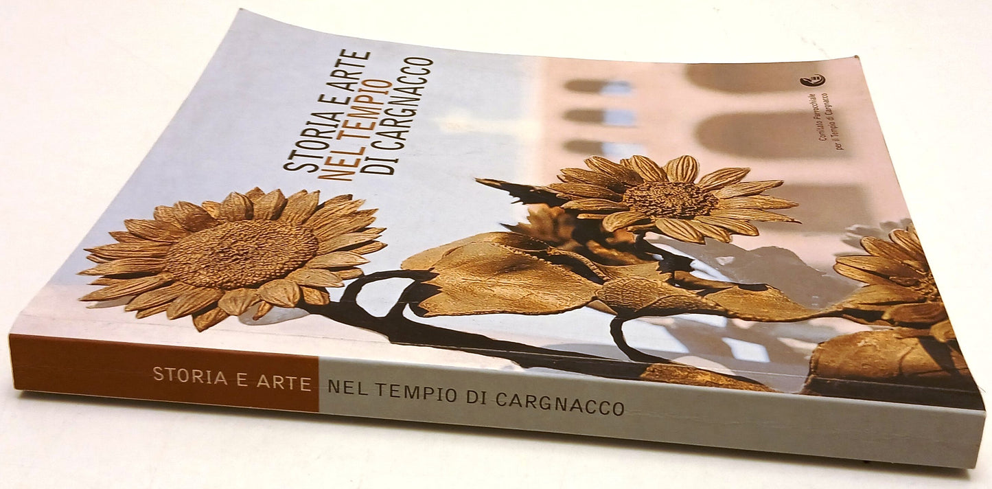 Storia e arte nel Tempio di Cargnacco - Comitato Parrocchiale - 1a ed.- YFS119