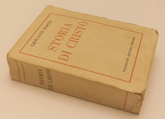 LD- STORIA DI CRISTO - GIOVANNI PAPINI - VALLECCHI -- 1a ED. - 1921 - B - XFS44