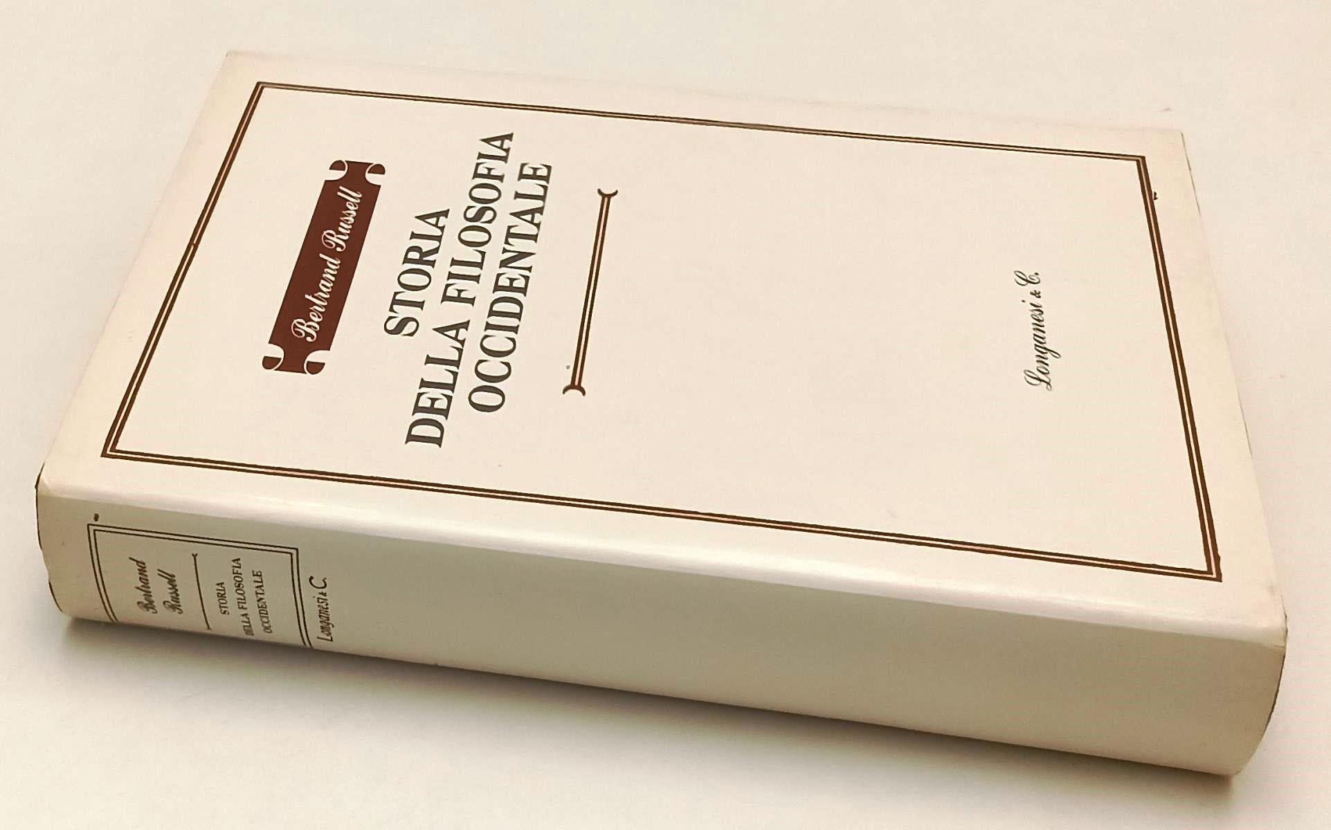 LS- STORIA DELLA FILOSOFIA OCCIDENTALE - BERTRAND RUSSELL- LONGANESI- CS- YFS566