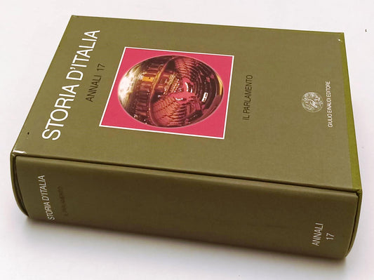 LS- STORIA D'ITALIA ANNALI 17 IL PARLAMENTO -- EINAUDI -- 1a ED. - 2001- CS- XFS