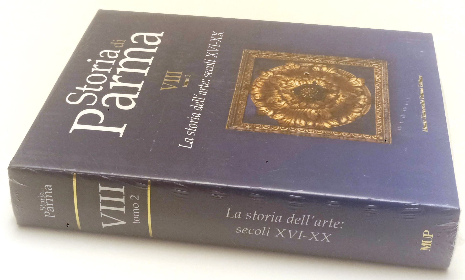 LS- STORIA DI PARMA VIII TOMO 2 ARTE XVI/XX- MUP MONTE UNIVERSITA'- 2020- CS-WPR