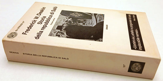 LS- STORIA REPUBBLICA DI SALO' VOLUME PRIMO- DEAKIN- EINAUDI- STRUZZI- 1970- XFS