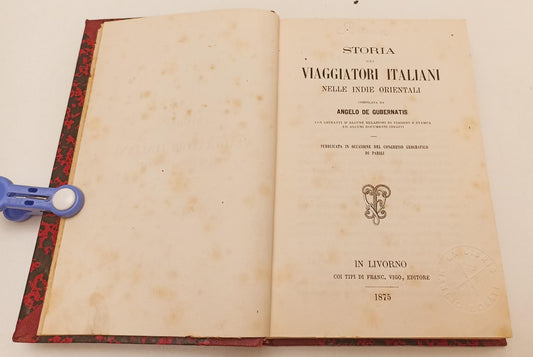 LH- STORIA VIAGGIATORI ITALIANI INDIE ORIENTALI - DE GUBERNATIS - 1875- C- XFS92