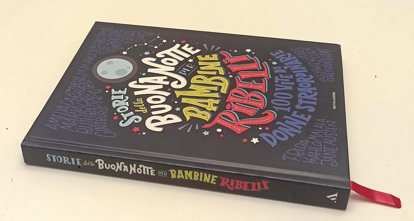 LB- STORIE DELLA BUONANOTTE PER BAMBINE RIBELLI -- MONDADORI --- 2017 - C - RGZ