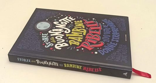 LB- STORIE DELLA BUONANOTTE PER BAMBINE RIBELLI -- MONDADORI --- 2017 - C - RGZ