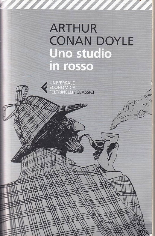 LN- UNO STUDIO IN ROSSO - CONAN DOYLE - FELTRINELLI UNIVERSALE ECONOMICA- B- XFS