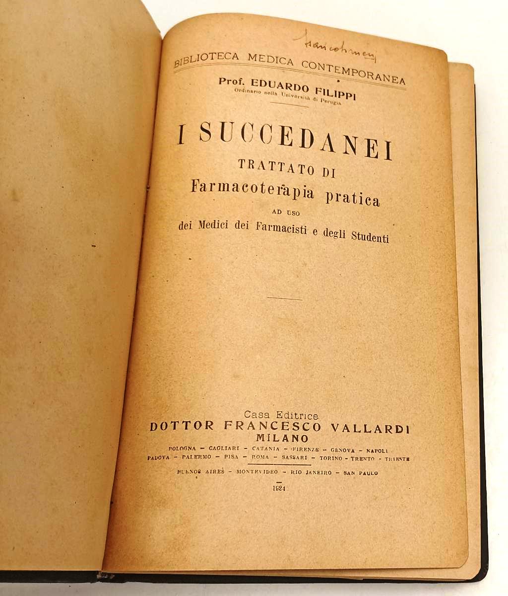 LQ- I SUCCEDANEI FARMACOTERAPIA PRATICA - FILIPPI - VALLARDI --- 1924- C- YFS433