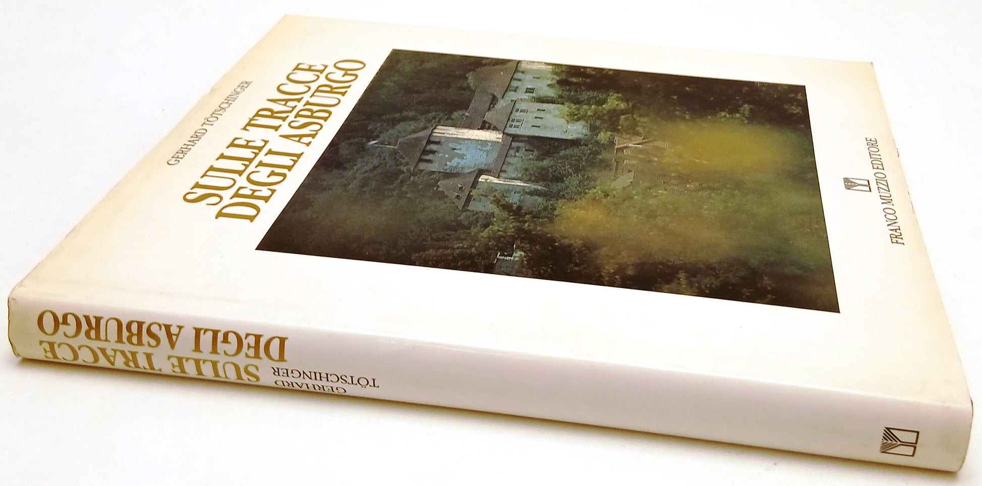 LT- SULLE TRACCE DEGLI ASBURGO - GERHARD TOTSCHINGER- MUZZIO--- 1992- CS- YFS740