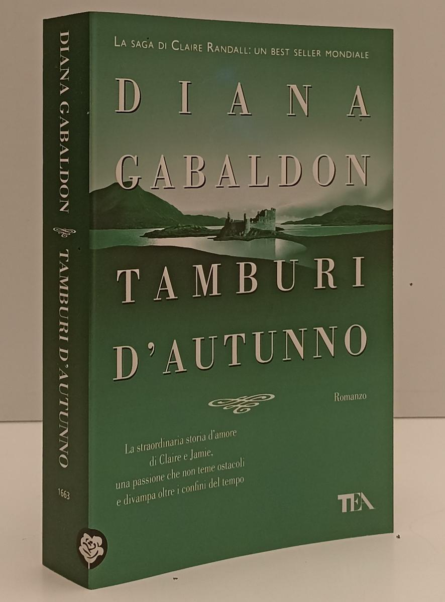 LF- TAMBURI D'AUTUNNO SAGA CLAIRE RANDALL - DIANA GABALDONI- TEA--- 2009- B- XFS