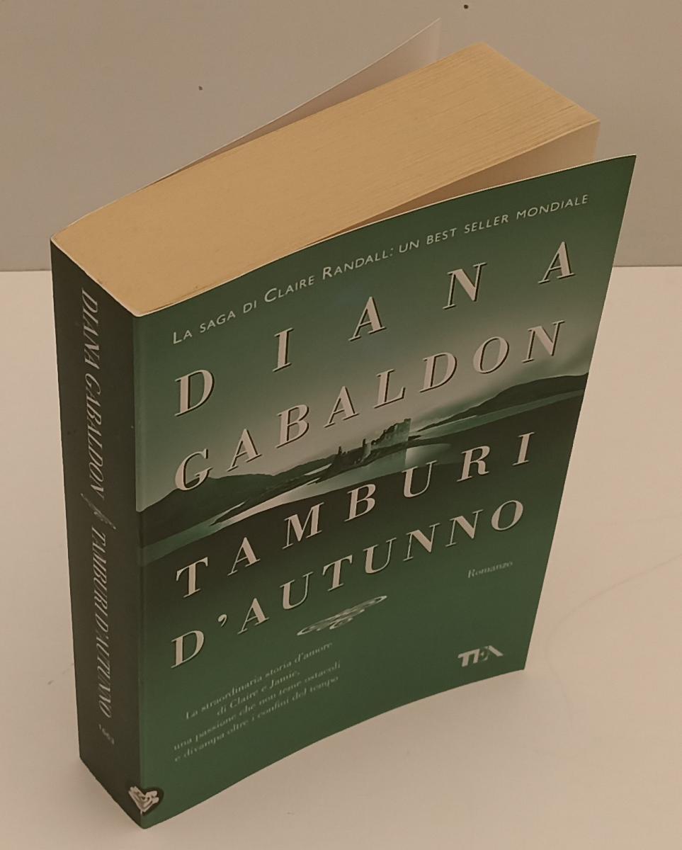 LF- TAMBURI D'AUTUNNO SAGA CLAIRE RANDALL - DIANA GABALDONI- TEA--- 2009- B- XFS