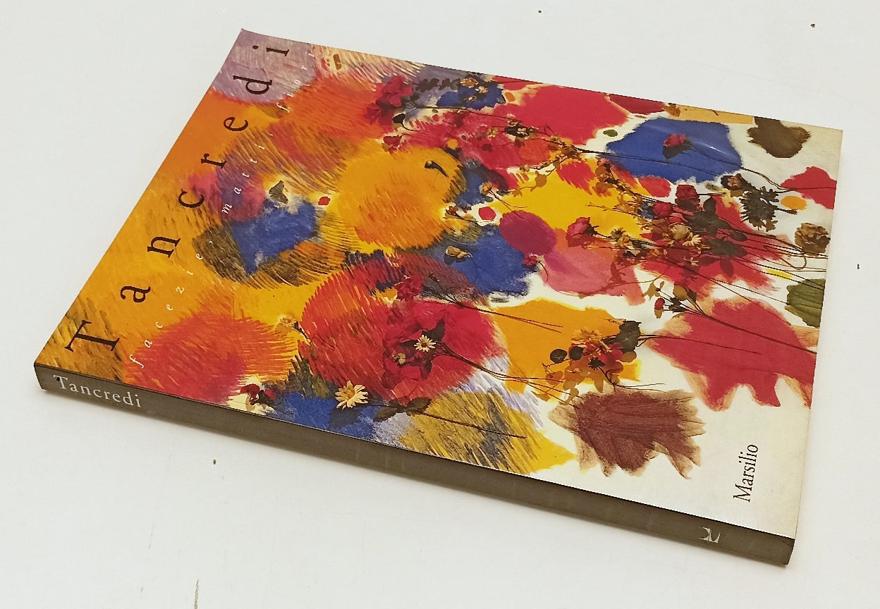 LT- TANCREDI FACEZIE MATTI FIORI CATALOGO MOSTRA -- MARSILIO --- 1992- B- XFS186