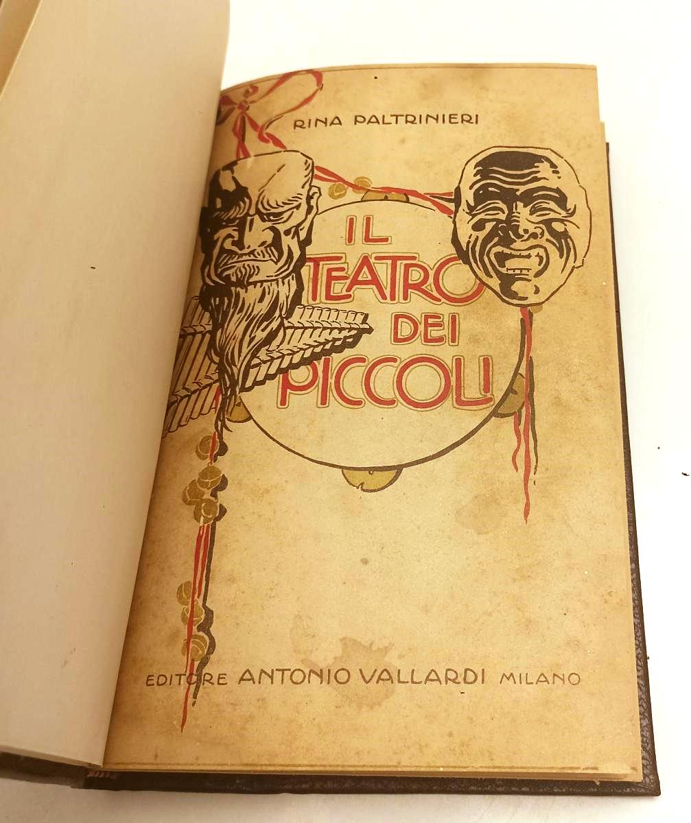 LH- IL TEATRO DEI PICCOLI - RINA PALTRINIERI - VALLARDI --- 1925 - C - XFS154