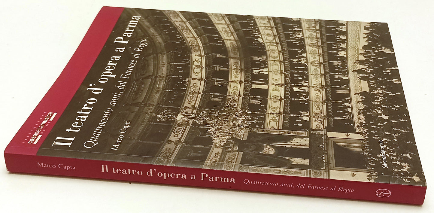 LT- IL TEATRO D'OPERA A PARMA FARNESE REGIO- MARCO CAPRA- SILVANA--- 2007- B-WPR