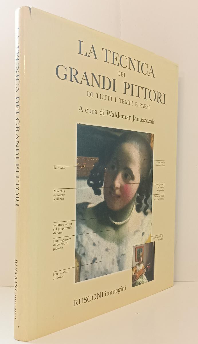 LT- LA TECNICA DEI GRANDI PITTORI- WALDEMAR JANUSZCZAK- RUSCONI- 1982- CS-YFS874