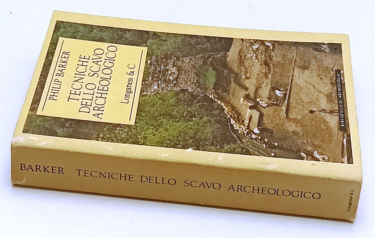 LZ- TECNICHE DELLO SCAVO ARCHEOLOGICO- PHILIP BARKER- LONGANESI- 1988- B- ZFS179
