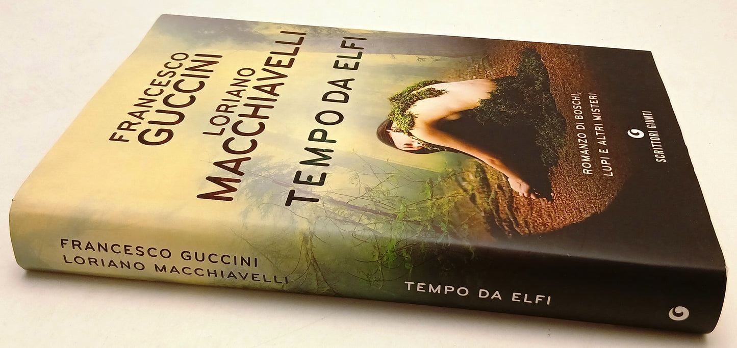 LN- TEMPO DA ELFI - GUCCINI MACCHIAVELLI - GIUNTI - SCRITTORI -- 2017- CS- ZFS47