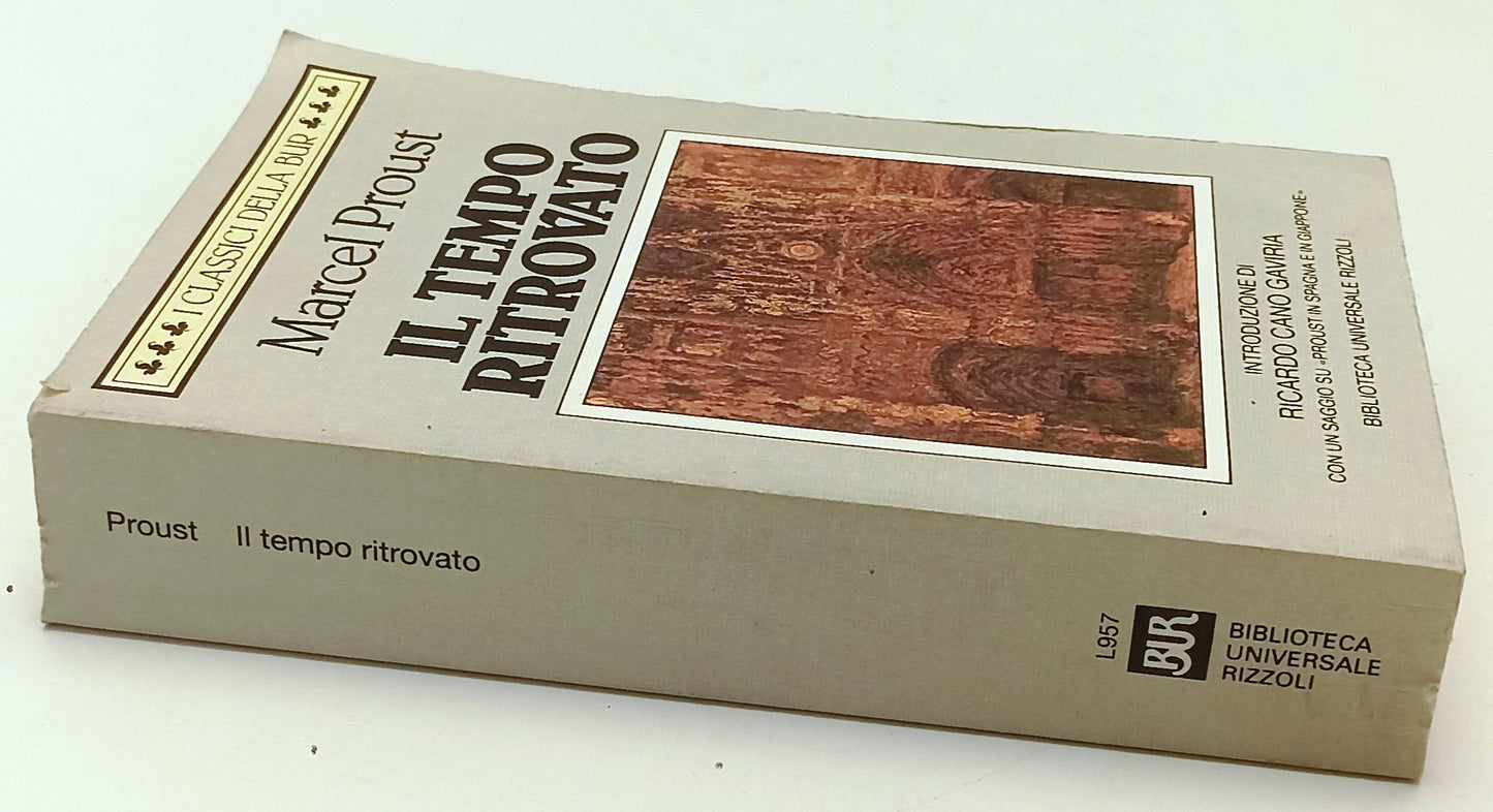 LN- IL TEMPO RITROVATO- MARCEL PROUST- RIZZOLI- CLASSICI BUR- 1a ED.- 1994-B-XFS