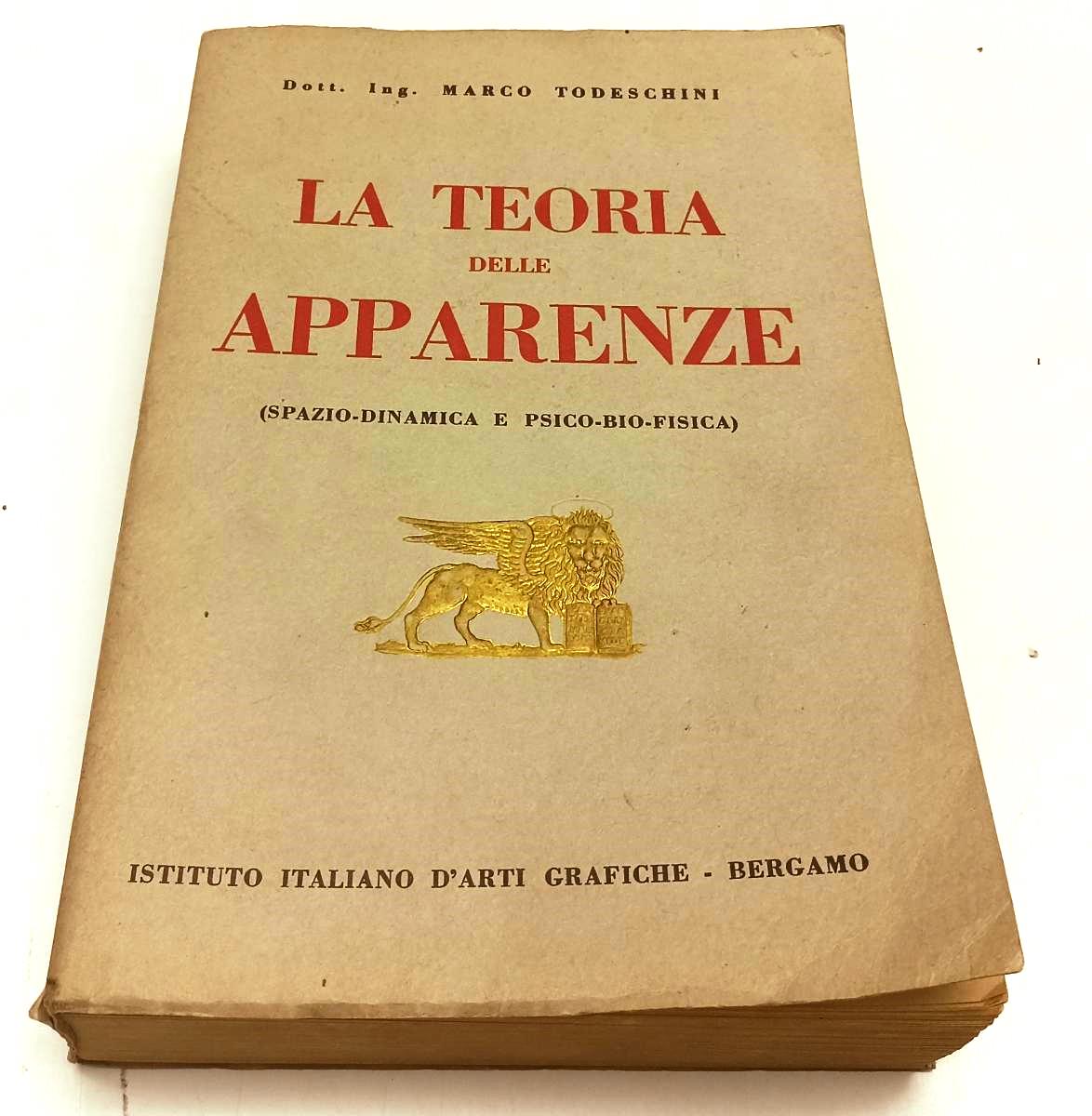 LZ- LA TEORIA DELLE APPARENZE- MARCO TODESCHINI- ARTI GRAFICHE--- 1949- B-XFS125