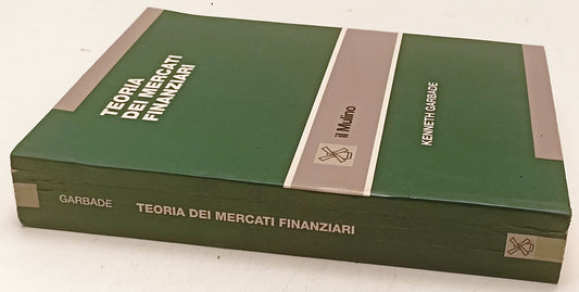 LZ- TEORIE DEI MERCATI FINANZIARI- KENNETH GARBADE- IL MULINO--- 1994- B- YFS721