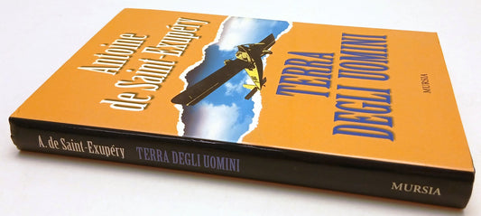 LN- TERRA DEGLI UOMINI - ANTOINE DE SAINT-EXUPERY - MURSIA --- 2000 - CS- ZFS156