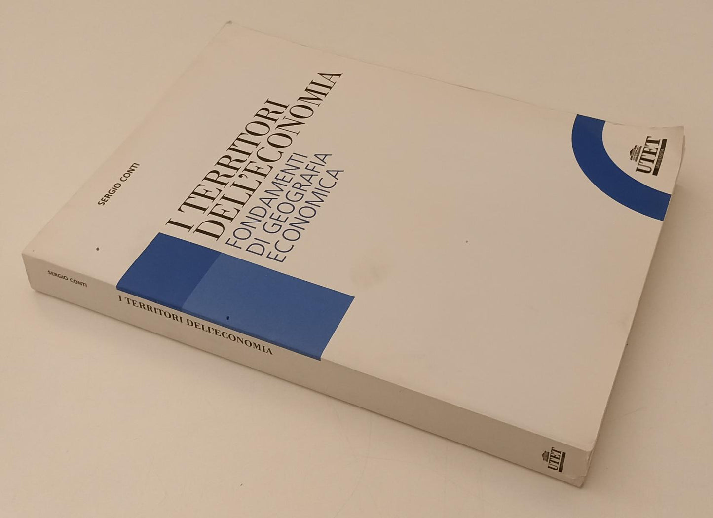 LZ- I TERRITORI DELL'ECONOMIA GEOGRAFIA ECONOMICA- CONTI- UTET--- 2012- B-YFS187