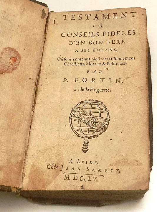 LH- TESTAMENT CONSEILS FIDELES D'UN BON PERE SEICENTINA- FORTIN- 1655- C- ZFS150