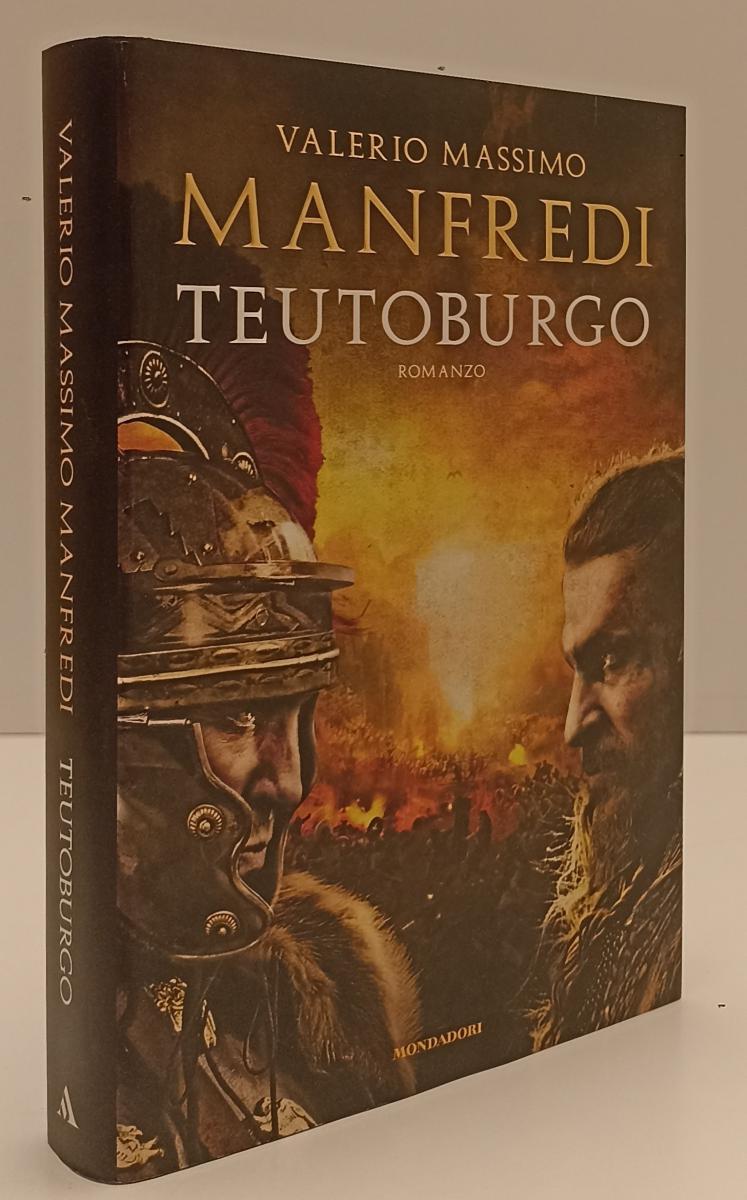 LN- TEUTOBURGO - VALERIO MASSIMO MANFREDI- MONDADORI- OMNIBUS-- 2016- CS- YFS196