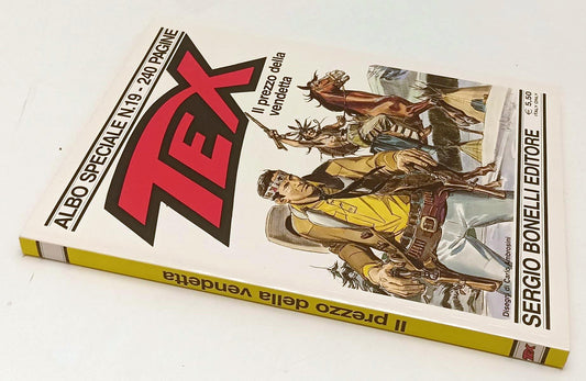 FB- TEXONE N.19 TEX ALBO SPECIALE IL PREZZO DELLA VENDETTA- BONELLI- 2005- B-E24