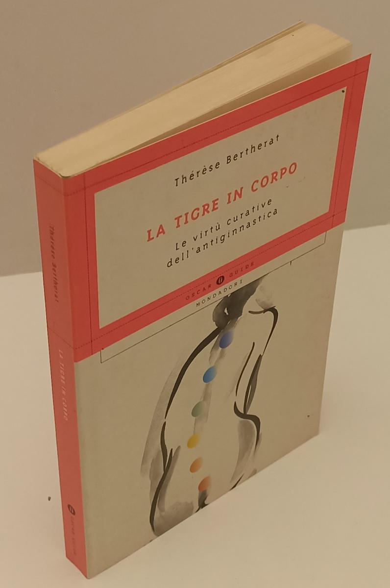 LZ- LA TIGRE IN CORPO- THERESE BERTHERAT- MONDADORI- OSCAR GUIDE- 2002- B-XFS137