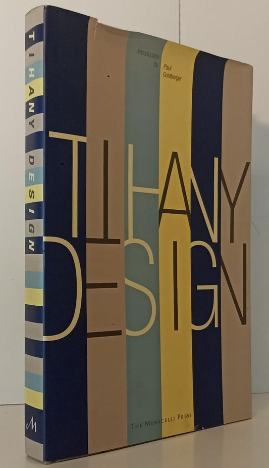 LT- TIHANY DESIGN - PAUL GOLDBERGER - THE MONACELLY PRESS --- 1999 - CS - YFS137