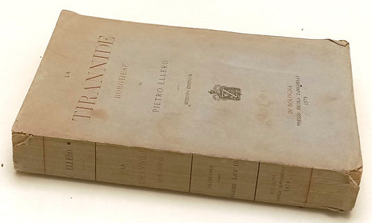 LH- LA TIRANNIDE BORGHESE - PIETRO ELLERO - ZANICHELLI -- 2a ED.- 1879- B- XFS61