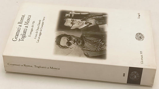LS- GRAMSCI A ROMA TOGLIATTI A MOSCA CARTEGGIO-- EINAUDI- STRUZZI-- 1999- B- XFS