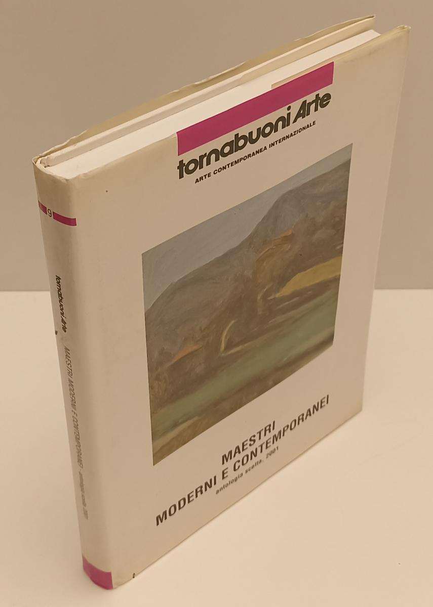 LT- TORNABUONI ARTE CONTEMPORANEA MAESTRI MODERNI ANTOLOGIA SCELTA 2001 - XFS177