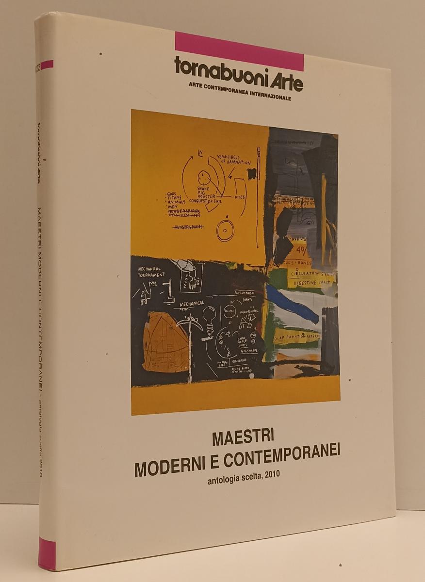 LT- TORNABUONI ARTE CONTEMPORANEA MAESTRI MODERNI ANTOLOGIA SCELTA 2010 - XFS176