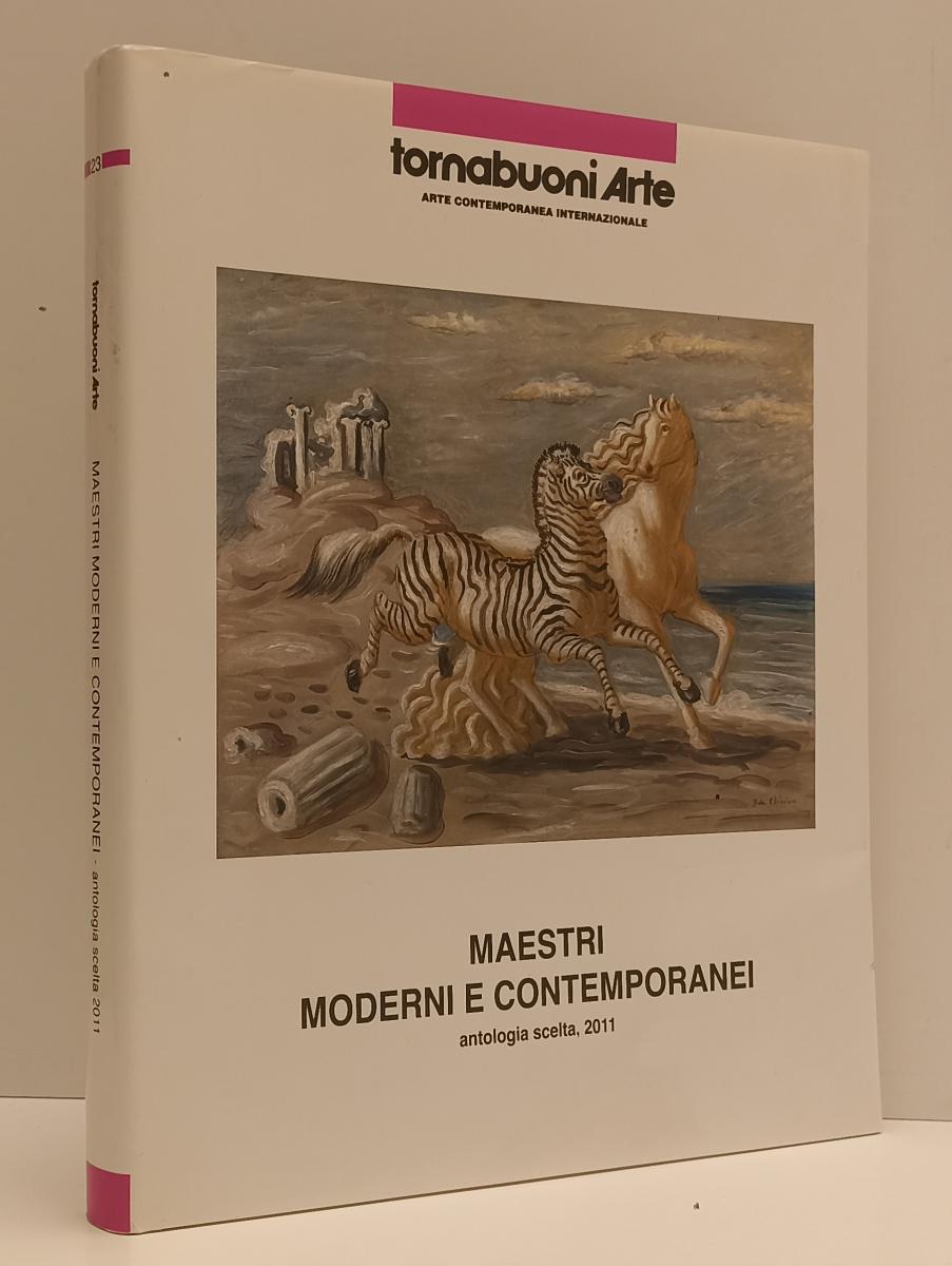 LT- TORNABUONI ARTE CONTEMPORANEA MAESTRI MODERNI ANTOLOGIA SCELTA 2011 - XFS176