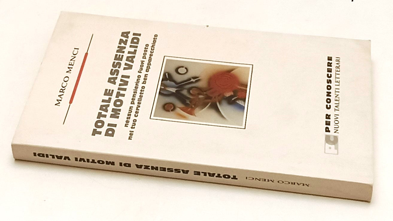 LS- TOTALE ASSENZA DI MOTIVI VALIDI- MARCO MENCI- PER CONOSCERE- 1998- B- ZFS179