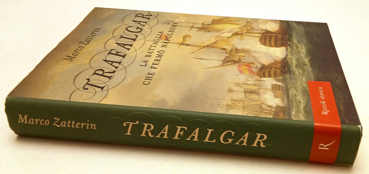 LN- TRAFALGAR BATTAGLIA FERMO' NAPOLEONE - MARCO ZATTERIN- RIZZOLI---- CS- ZFS48