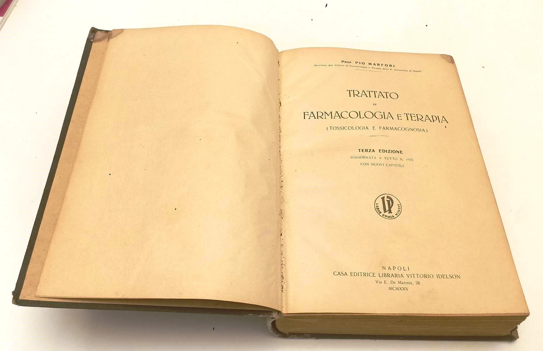 LQ- TRATTATO DI FARMACOLOGIA E TERAPIA - PIO MARFORI- IDELSON--- 1925- C- YFS483