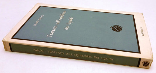 LZ- TRATTATO SULL'EQUILIBRIO DEI LIQUIDI - BLAISE PASCAL- BORINGHIERI- B- YFSXXX