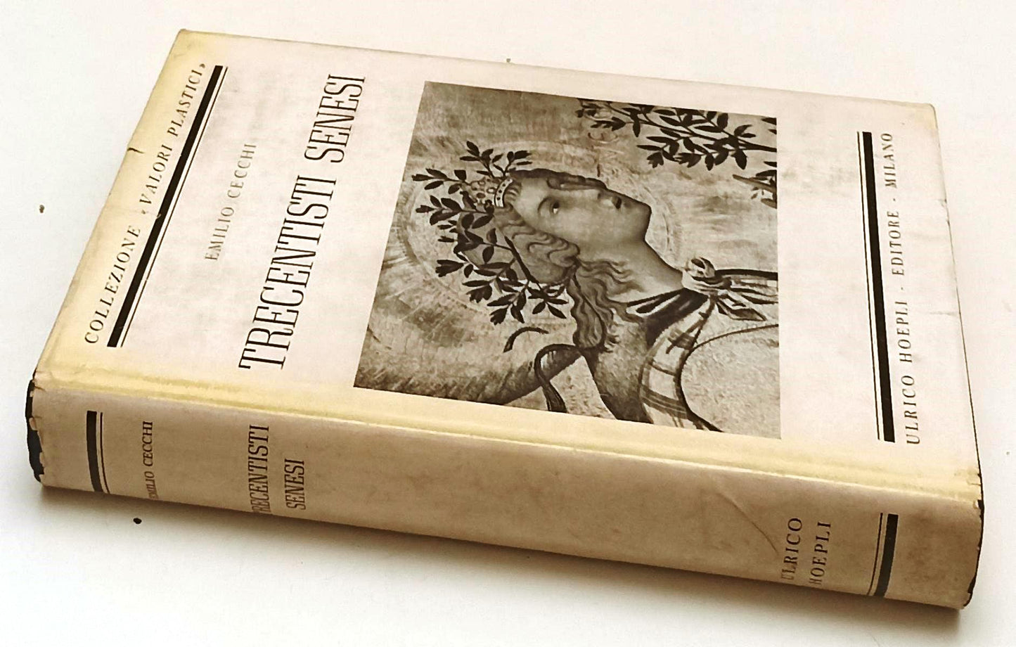 LT- TRECENTISTI SENESI- EMILIO CECCHI- HOEPLI- VALORI PLASTICI-- 1948- CS-YFS598