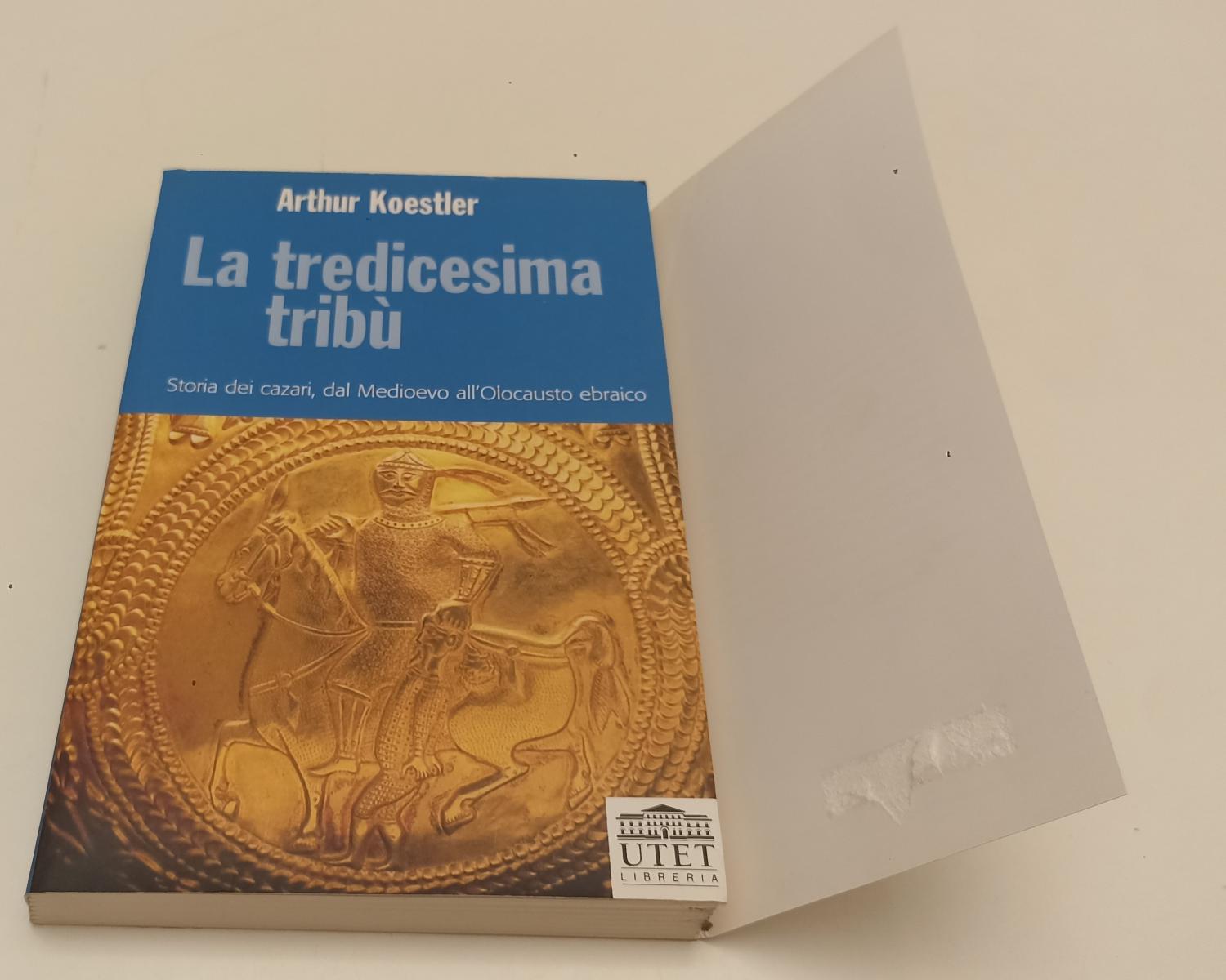 LS- LA TREDICESIMA TRIBU' STORIA DEI KAZARI - KOESTLER - UTET--- 2003- B- XFS179