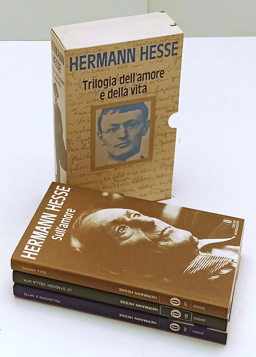 LN- TRILOGIA DELL'AMORE E DELLA VITA- HERMANN HESSE- MONDADORI- OSCAR- 1989- XFS