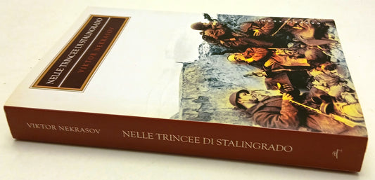 LN- NELLE TRINCEE DI STALINGRADO - VIKTOR NEKRASOV- CASTELVECCHI- 2013- B- ZFS40