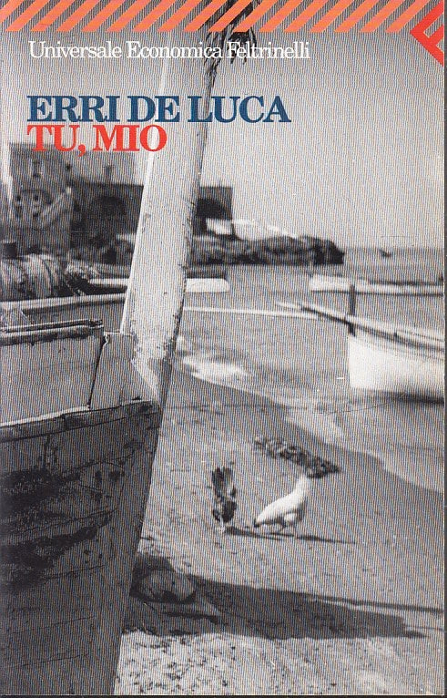 LN2- TU MIO - ERRI DE LUCA - UNIVERSALE ECONOMICA FELTRINELLI - XFS