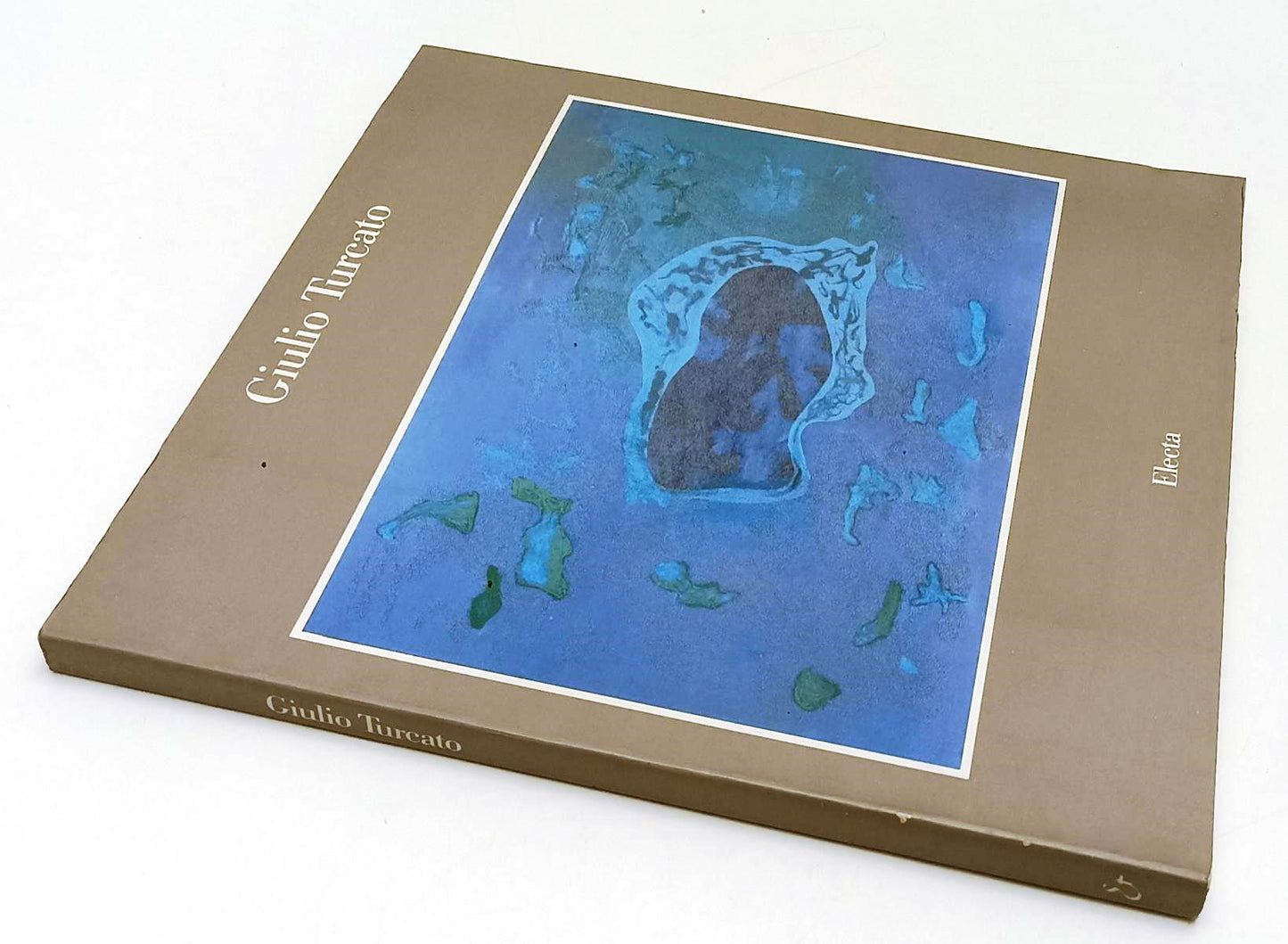 LT- GIULIO TURCATO CATALOGO MOSTRA - MAURIZIO CALVESI- ELECTA--- 1990- B- XFS189