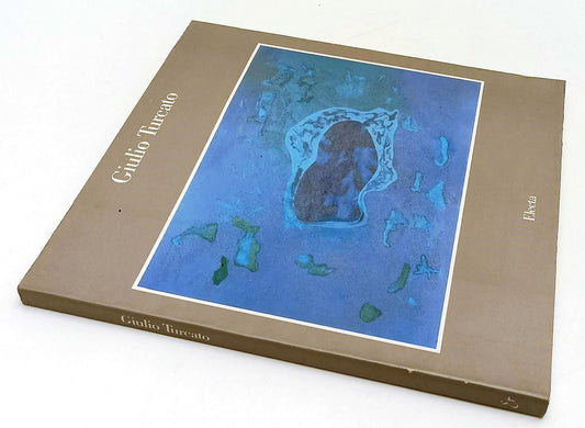 LT- GIULIO TURCATO CATALOGO MOSTRA - MAURIZIO CALVESI- ELECTA--- 1990- B- XFS189