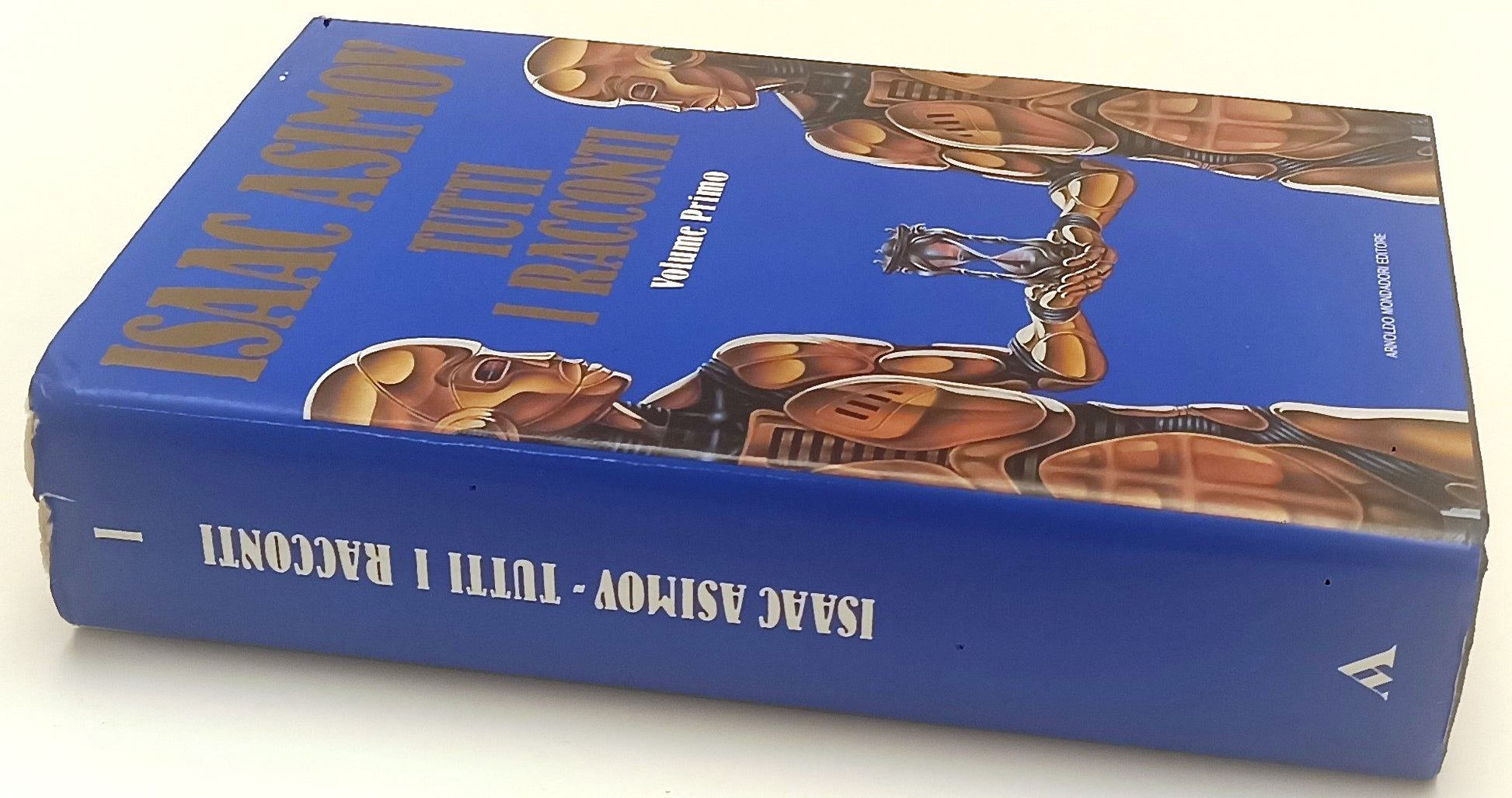 LF- TUTTI I RACCONTI VOLUME PRIMO - ISAAC ASIMOV - MONDADORI--- 1991- CS- YFS402