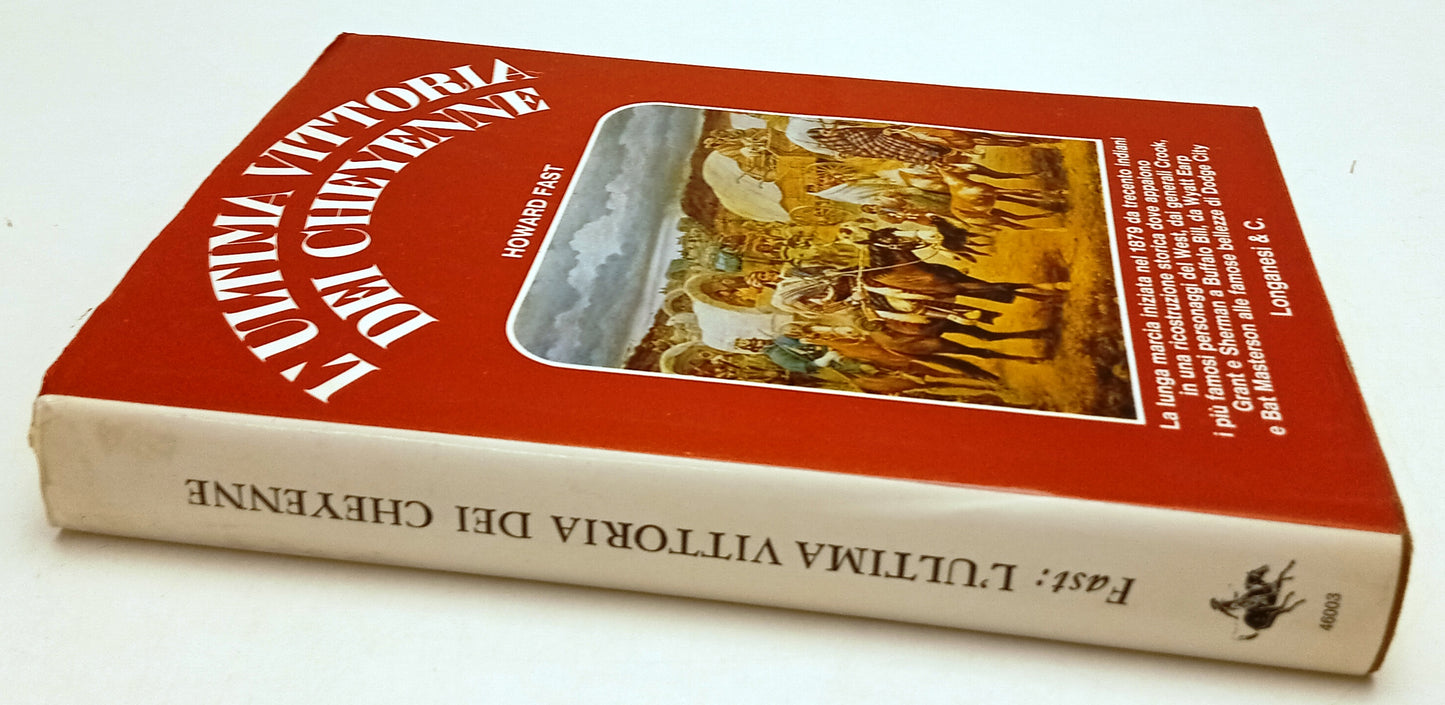 LN- L'ULTIMA VITTORIA DEI CHEYENNE - HOWARD FAST - LONGANESI--- 1974- CS- ZFS146